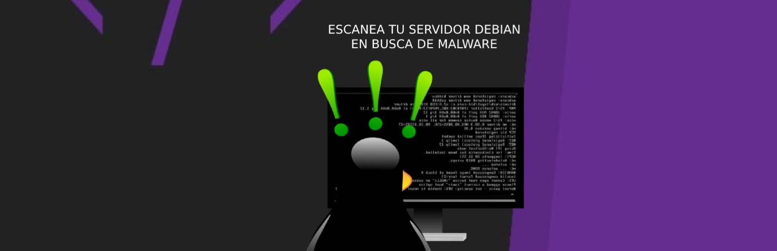 Como escanear tu Servidor Debian en busca de Malware